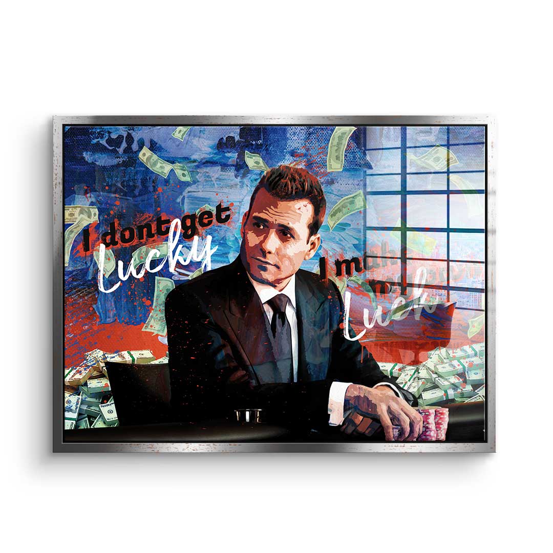 I dont get lucky I make my own luck - acrylic glass