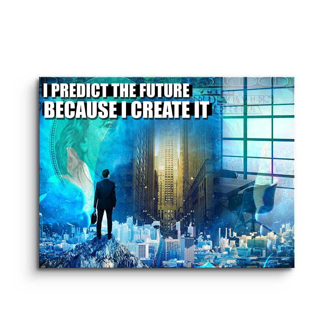 Predict the Future - Acrylglass