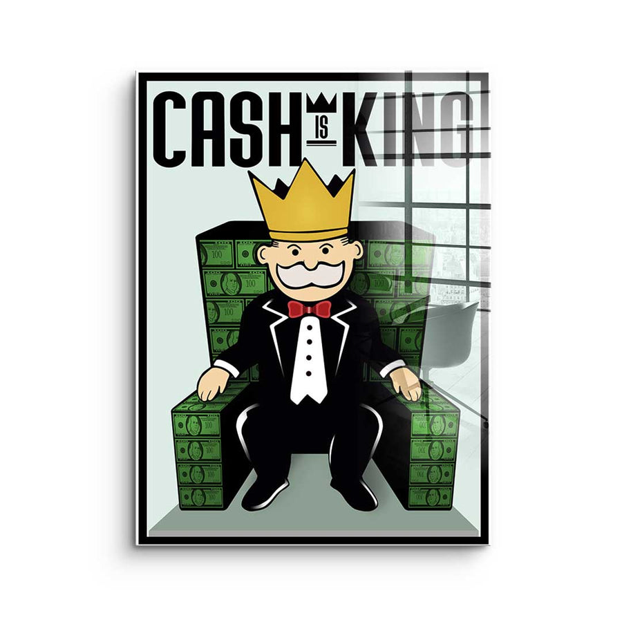 Cash Is King - Acrylglas