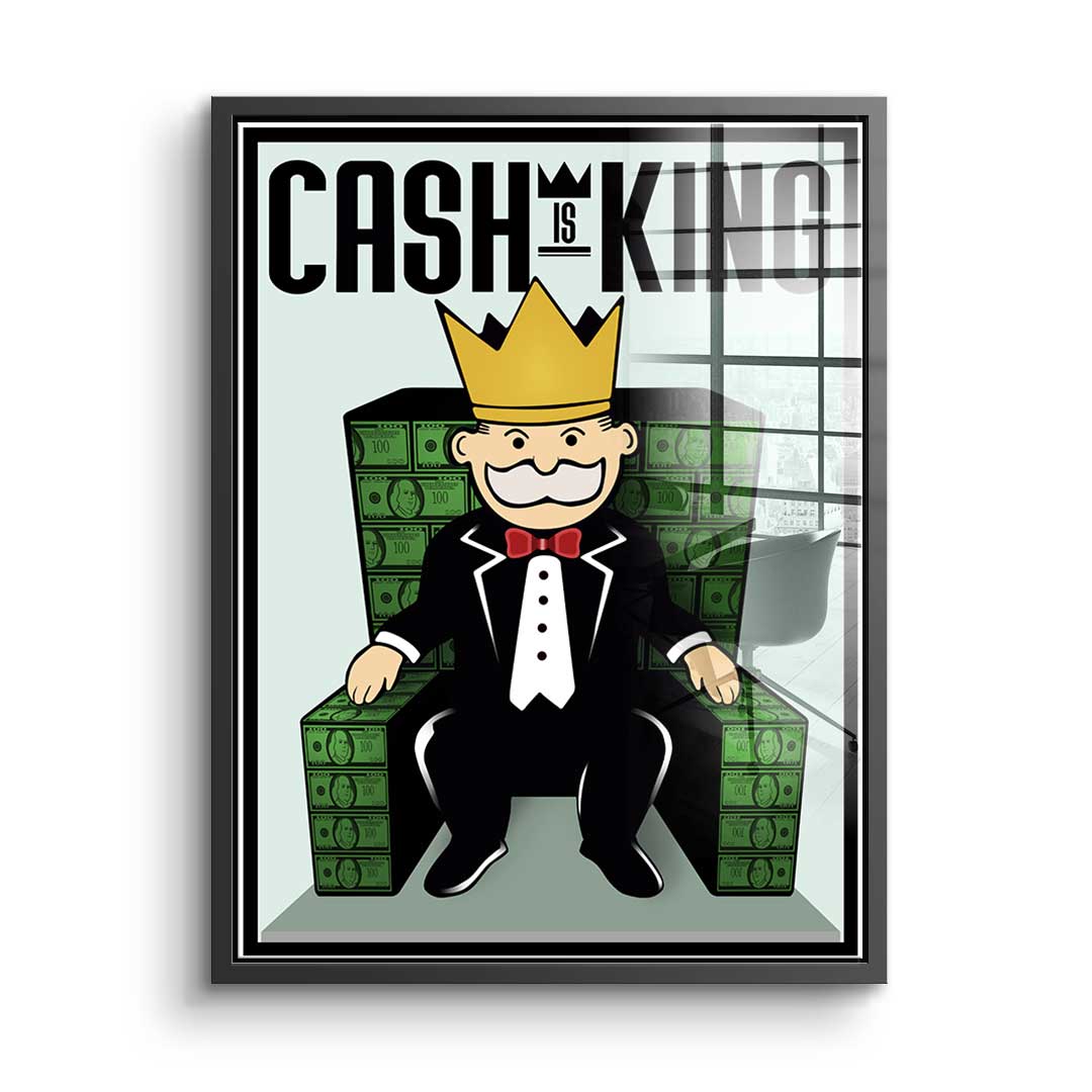 Cash Is King - Acrylic glass
