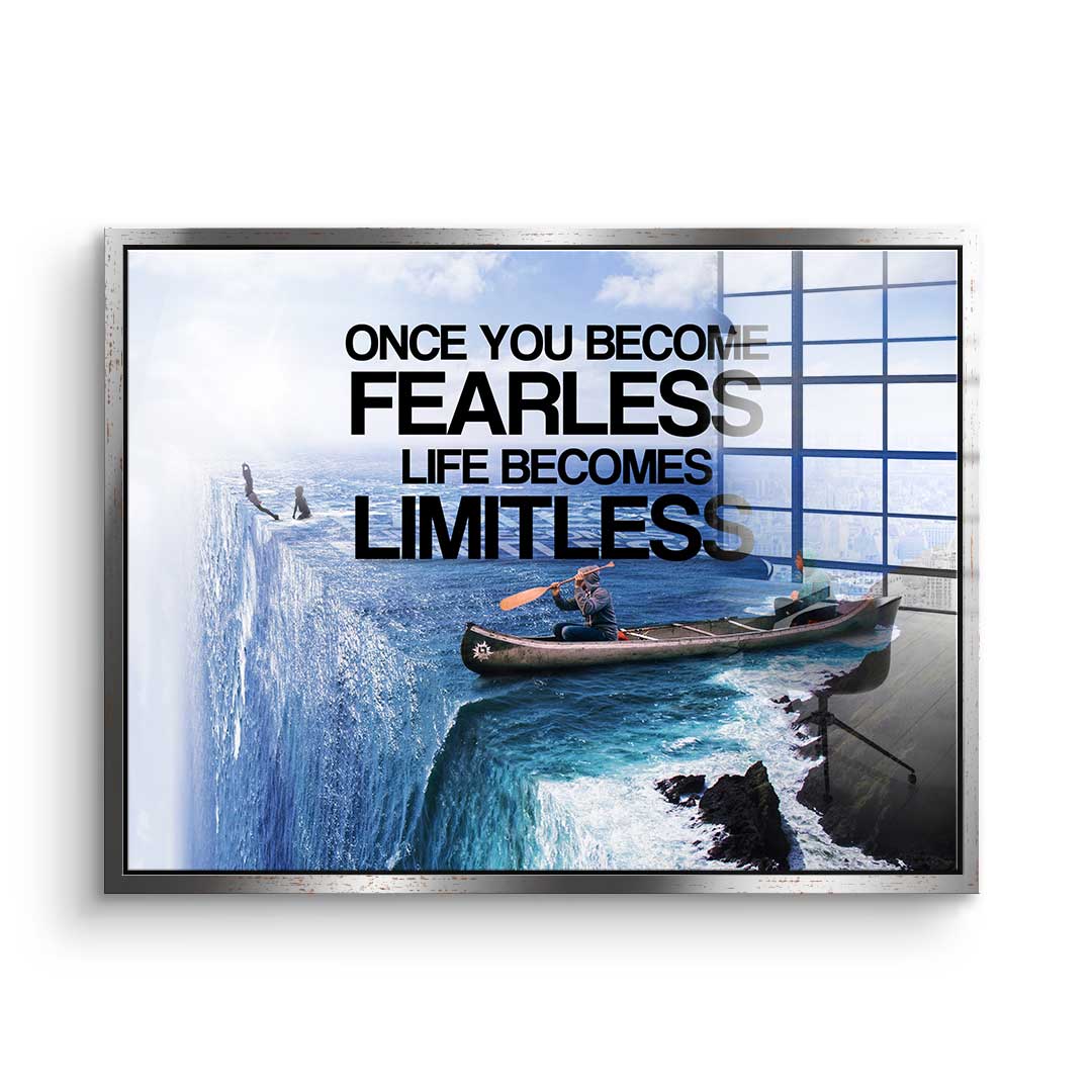 Once You Become Fearless Life Becomes Limitless - Acrylglas