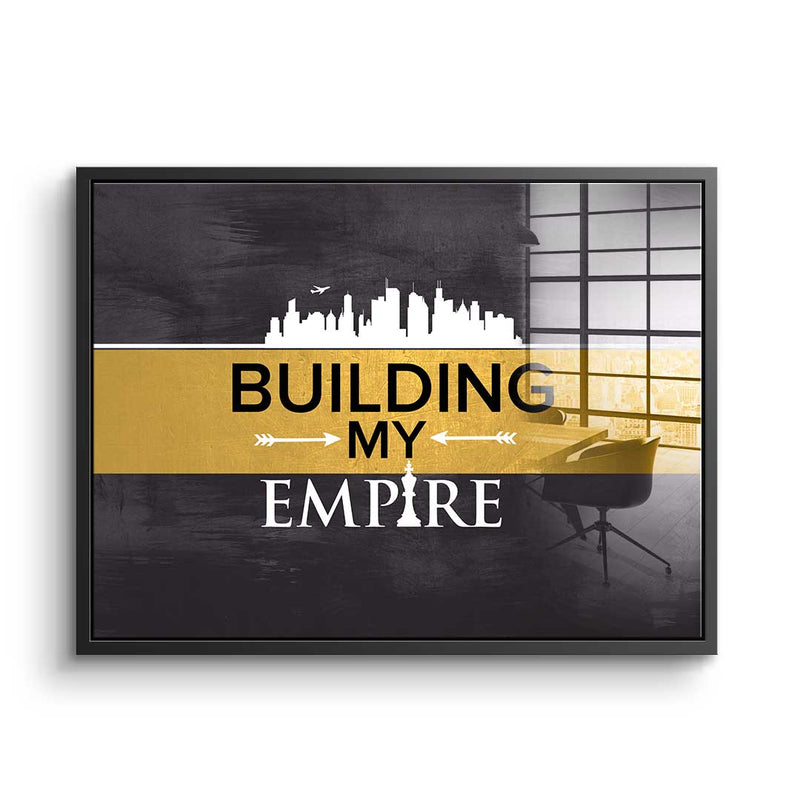Building My Empire - Acrylglas