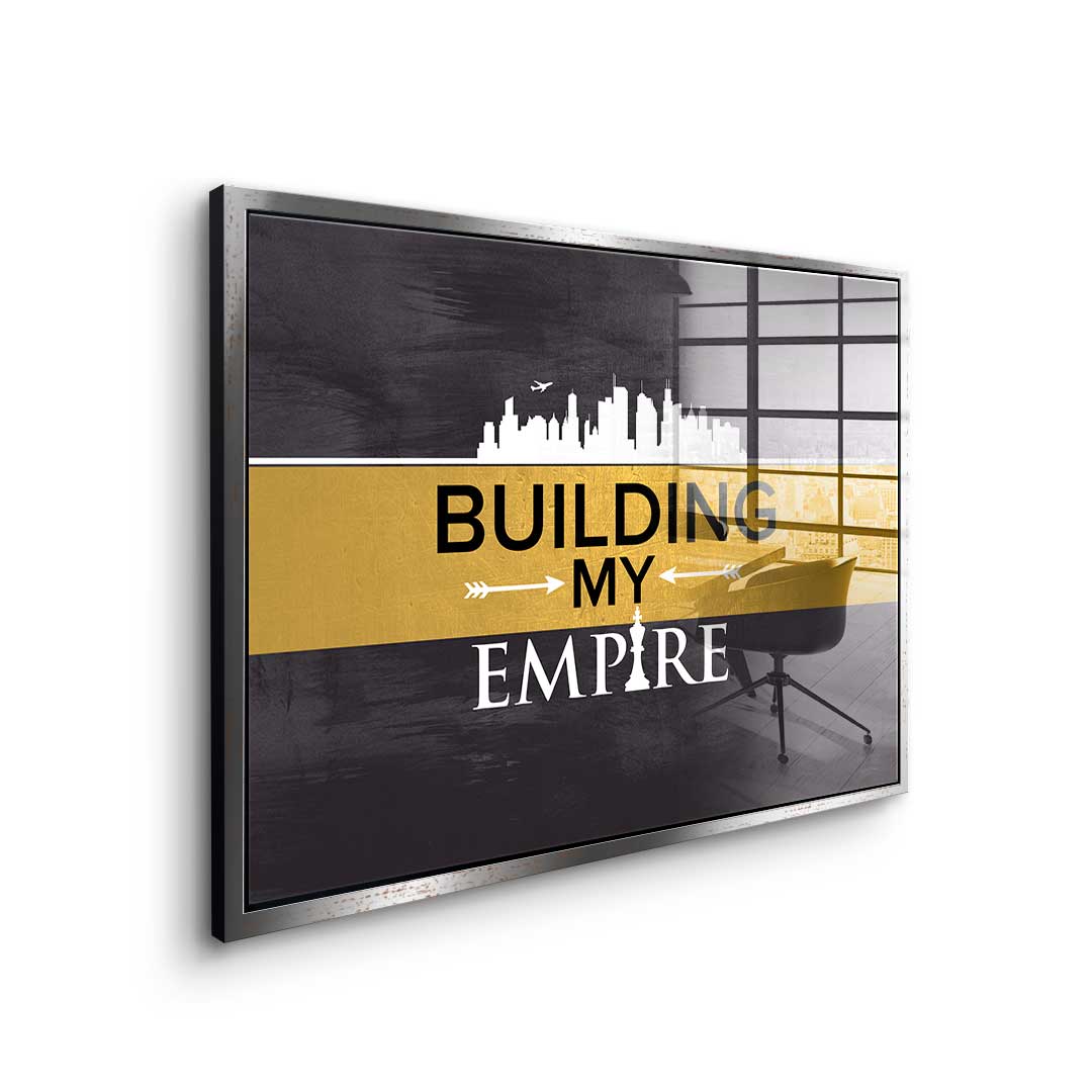 Building My Empire - Acrylglas