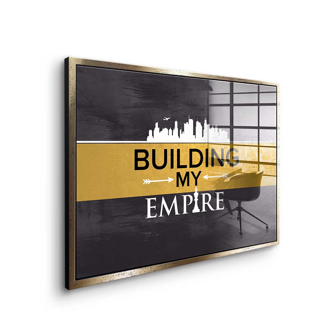 Building My Empire - Acrylglas