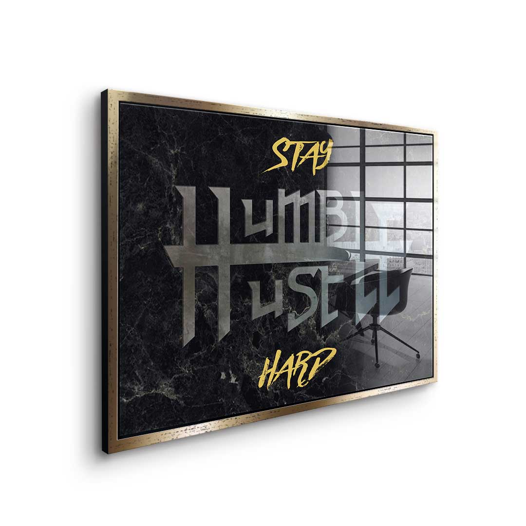 Stay Humble Hustle Hard - Acrylic Glass