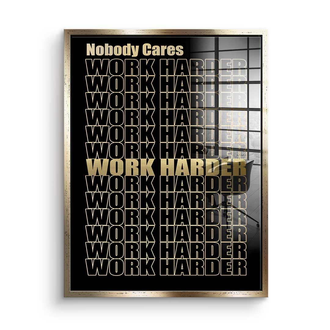 Work Harder Gold - Acrylic