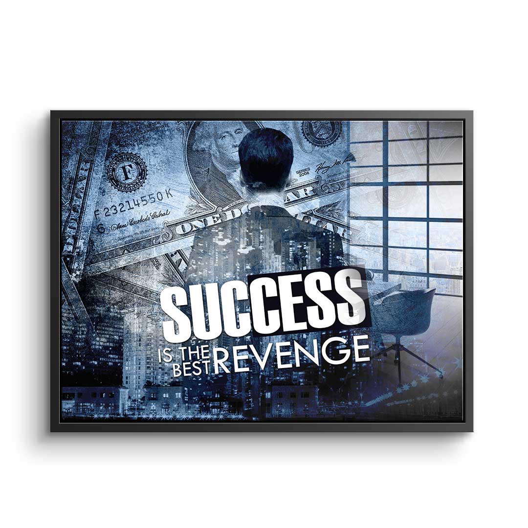 Success Is The Best Revenge - Acrylglas