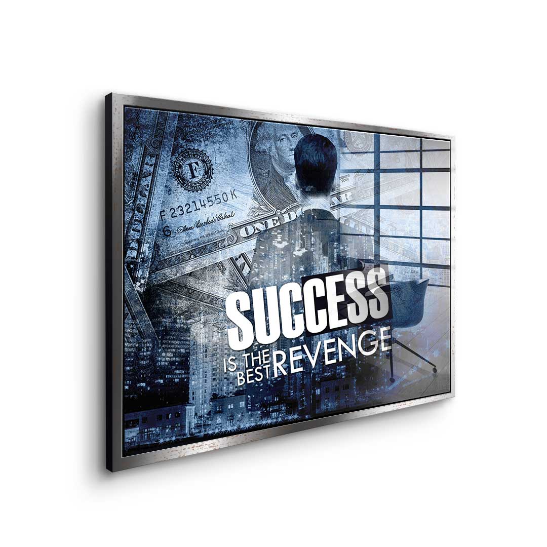 Success Is The Best Revenge - Acrylglas