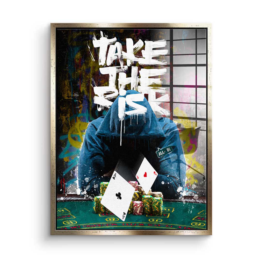 Take The Risk - Acrylic