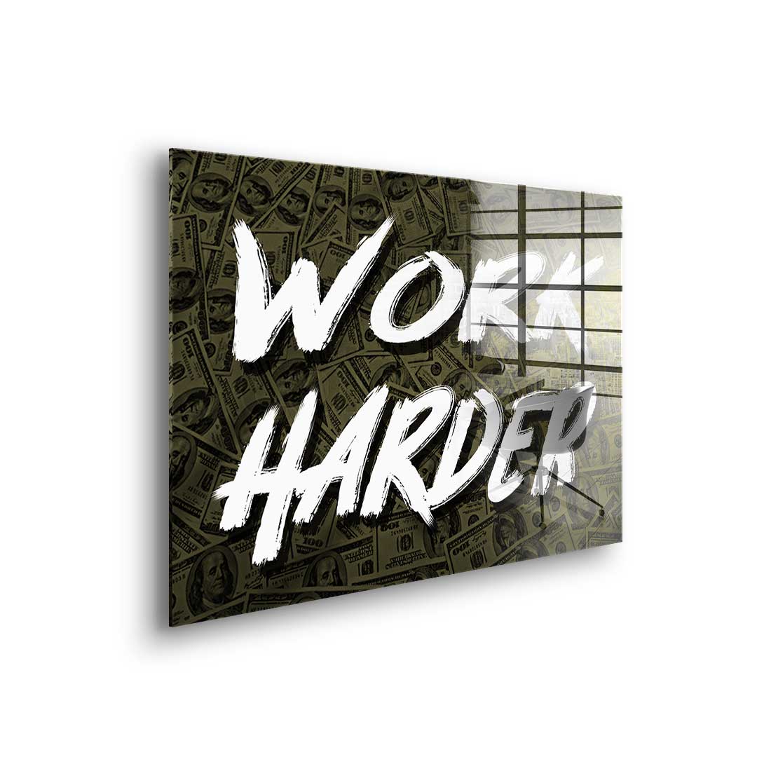 Work Harder X Money - Acrylic