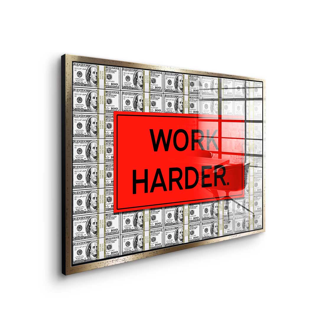 Acrylic glass print Work Harder