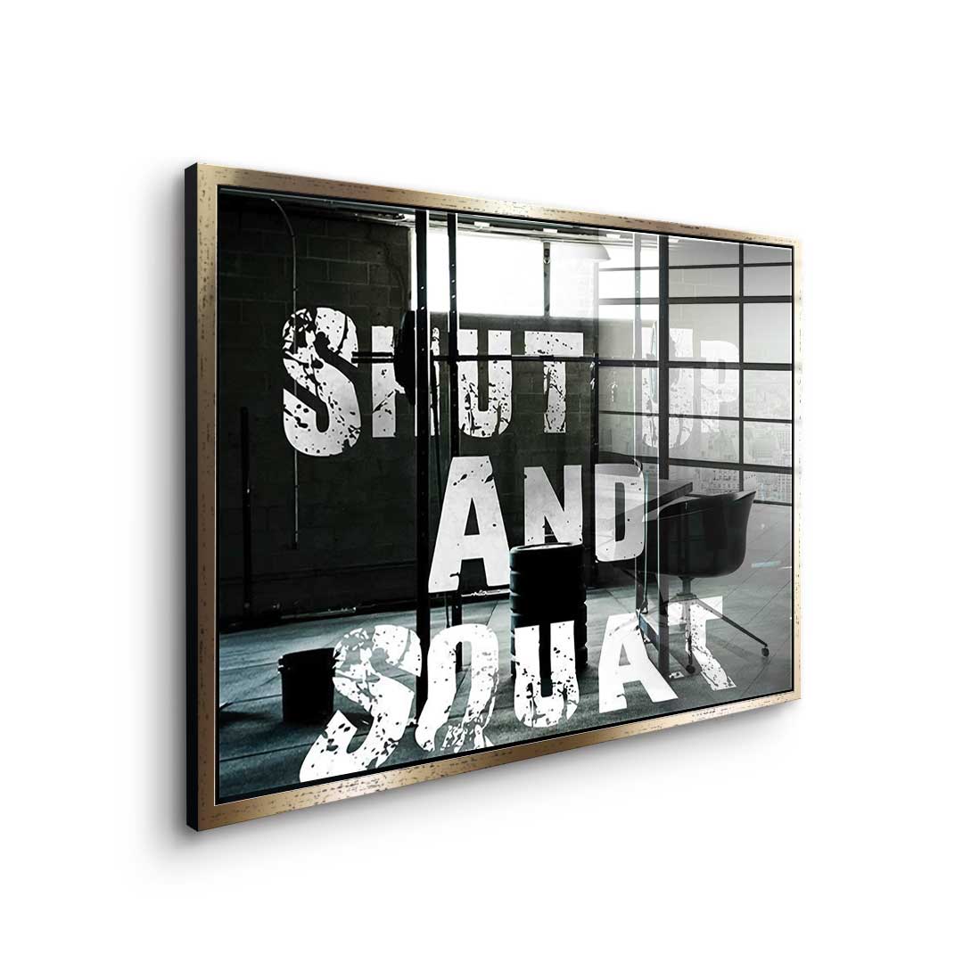 Shut Up And Squat - Acrylglas