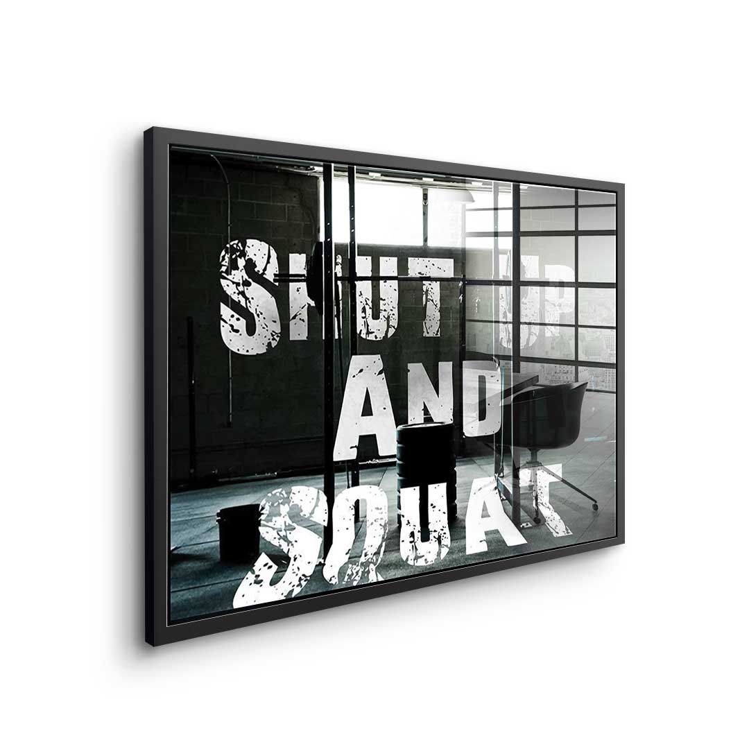 Shut Up And Squat - Acrylic