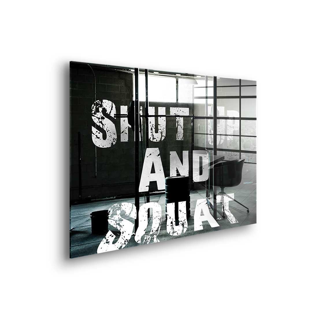 Shut Up And Squat - Acrylglas