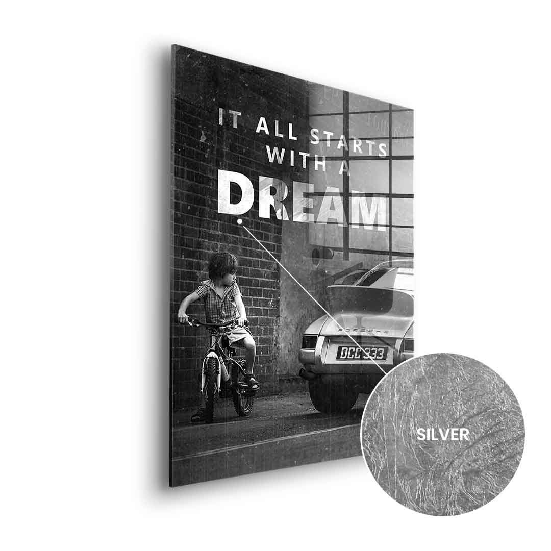 It all starts with a dream - silver leaf