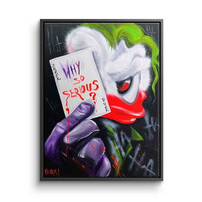 Why so Serious