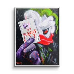 Why so Serious