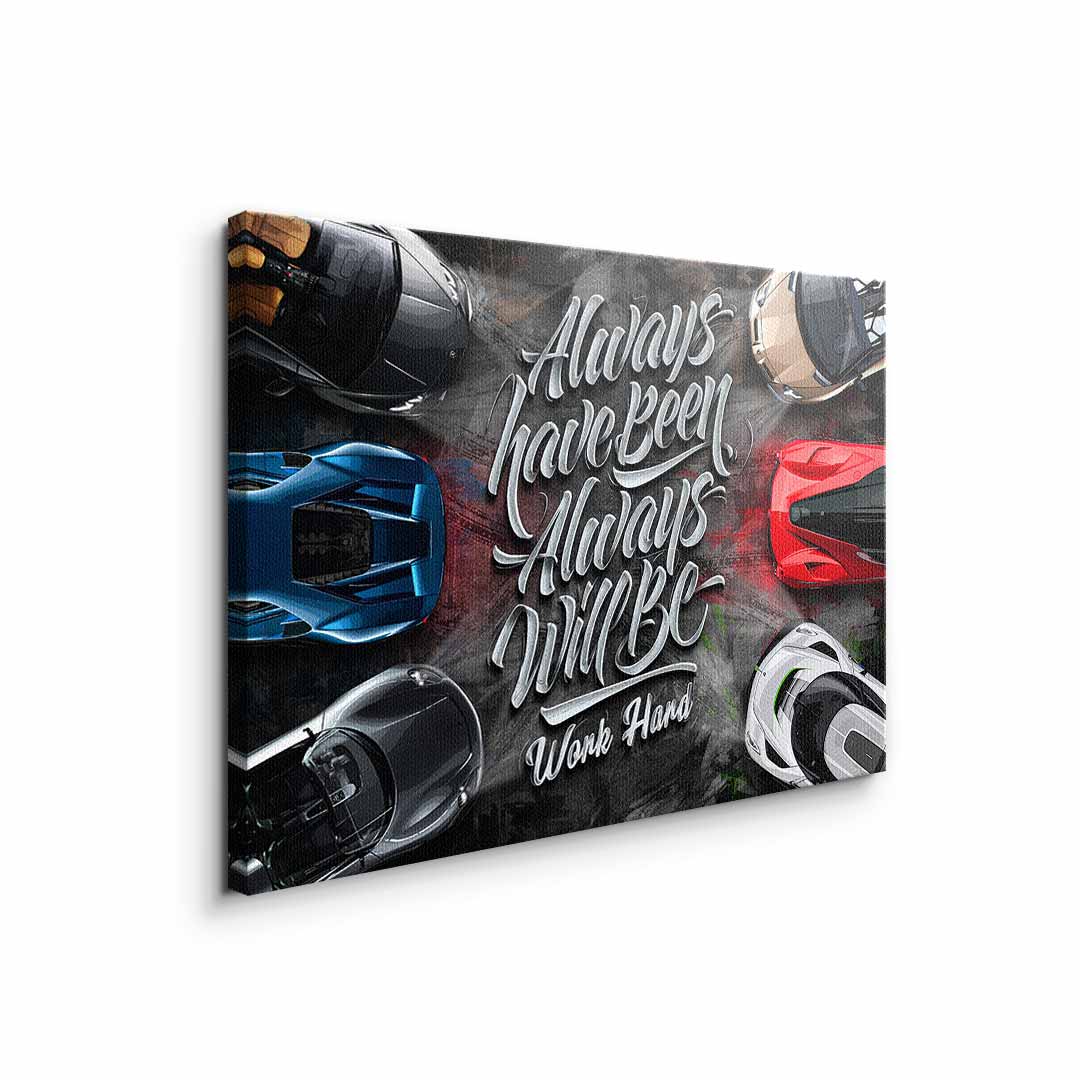 Always have been always will be