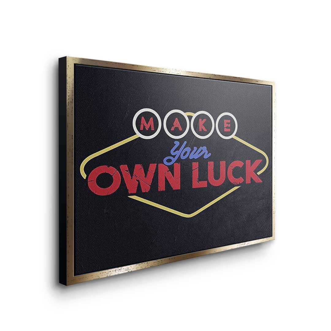 Make your own Luck