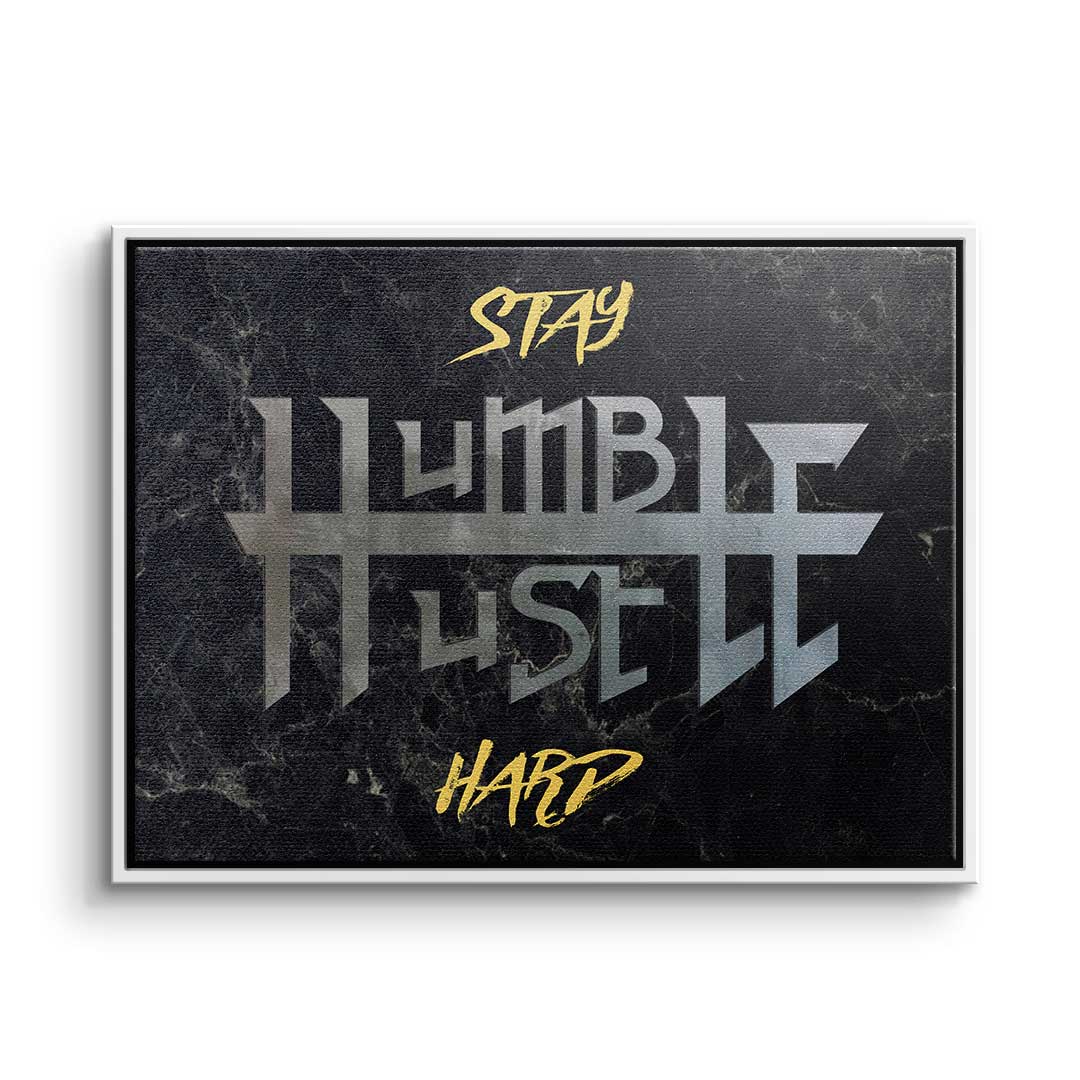Stay Humble X Hustle Hard