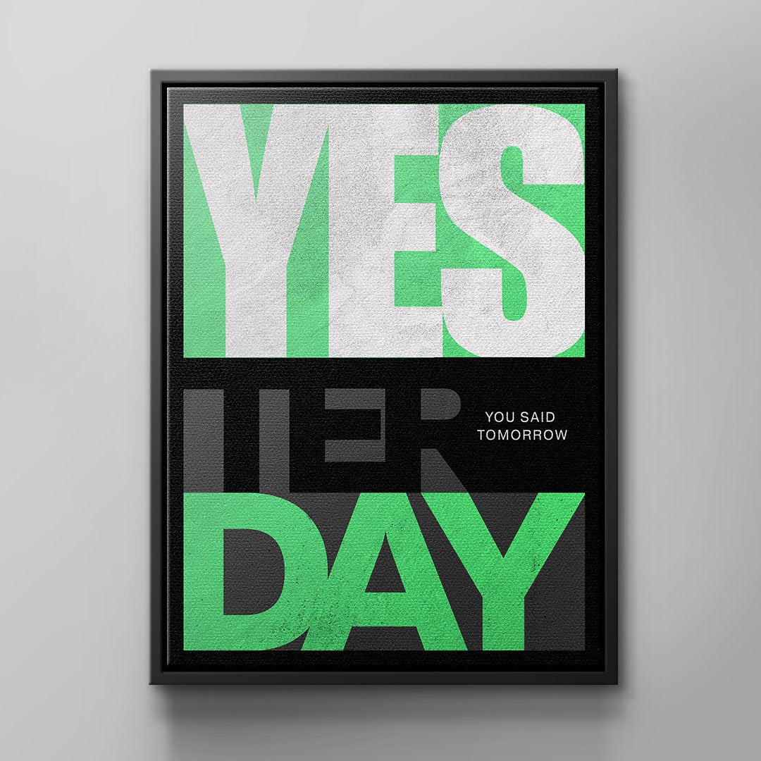 YESTERDAY YOU SAID TOMORROW