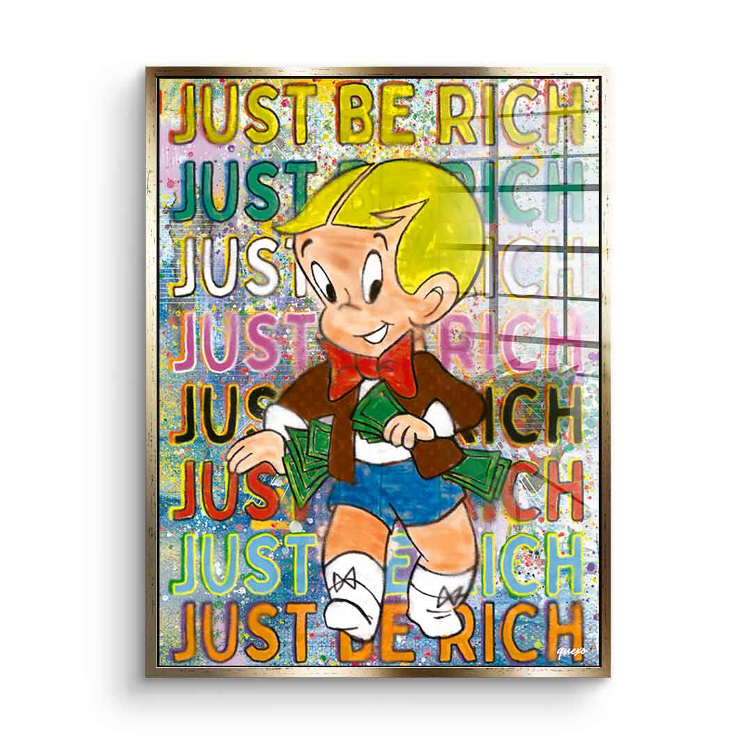Just be Rich - Acrylglas