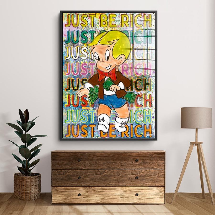 Just be Rich - Acrylic glass