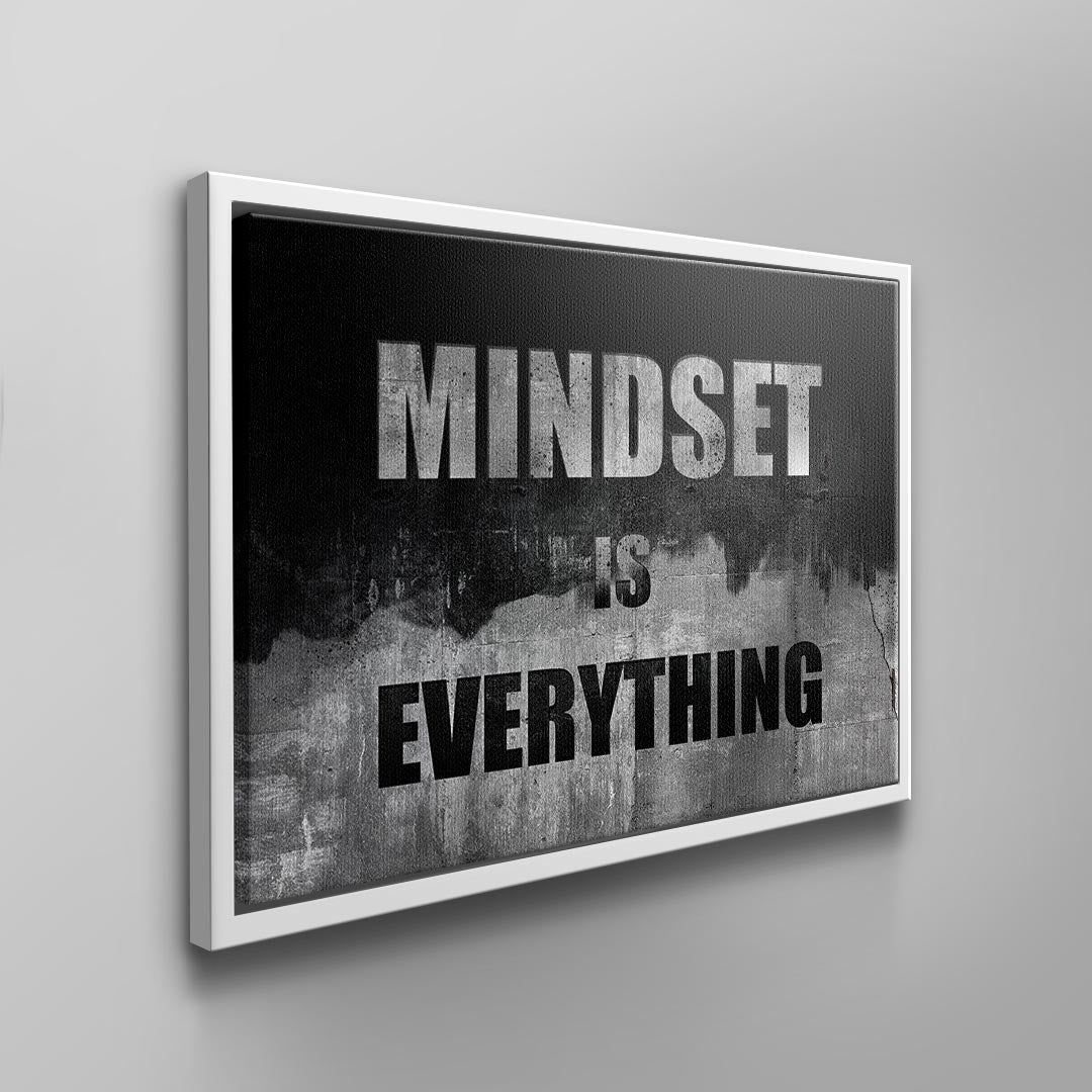 Mindset is everything