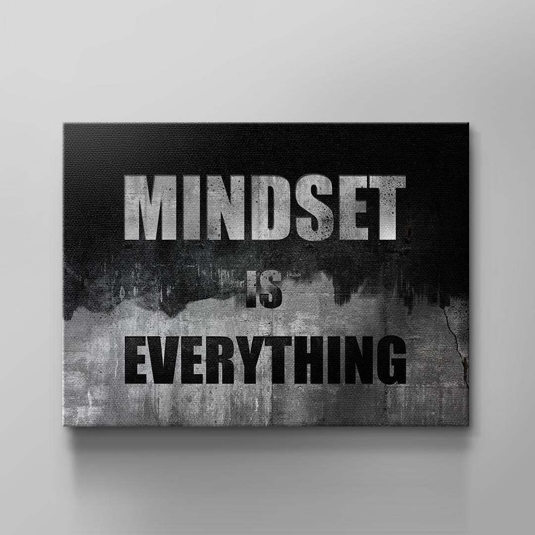 Mindset is everything