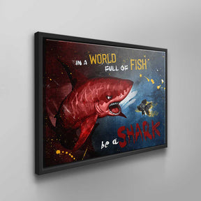 You are the Shark