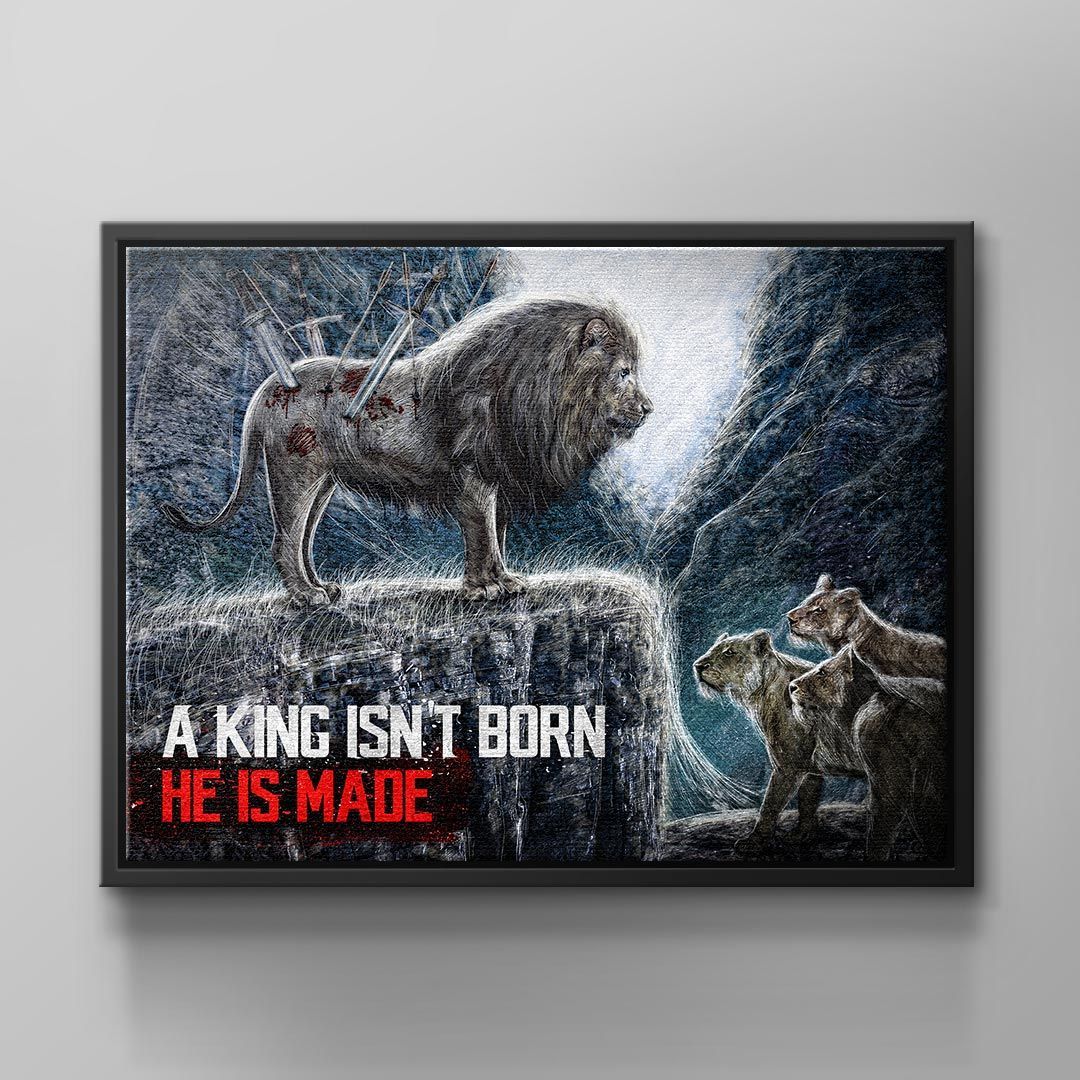 Wall Art Motivation Lion A King is not born he is made